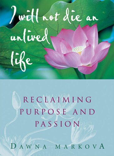 ﻿I Will Not Die an Unlived Life: Reclaiming Purpose and Passion (برای خوانندگان کتاب The Purpose Driven Life)