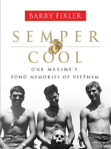 ﻿Semper Cool: خاطرات دوست داشتنی یک تفنگدار دریایی از ویتنام