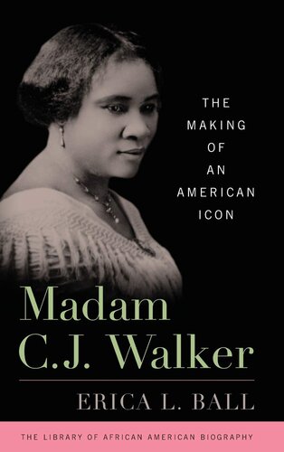﻿Madam C.J. Walker: The Making of an American Icon (کتابخانه بیوگرافی آفریقایی آمریکایی)