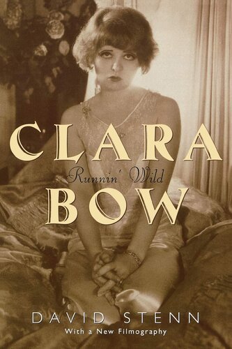 ﻿Clara Bow: Runnin' Wild