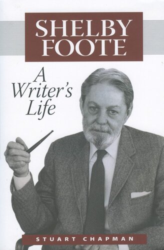 ﻿Shelby Foote: زندگی یک نویسنده