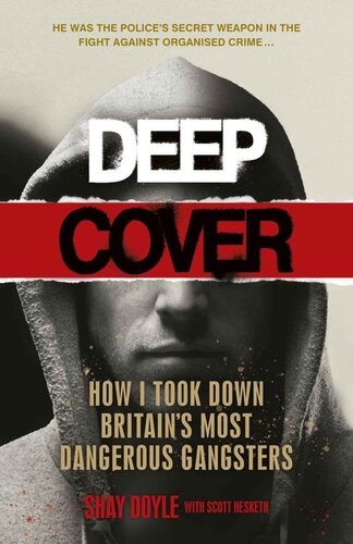 ﻿Deep Cover: چگونه خطرناک ترین گانگسترهای بریتانیا را نابود کردم