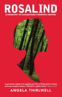 ﻿روزالیند: بیوگرافی قهرمان جاویدان شکسپیر