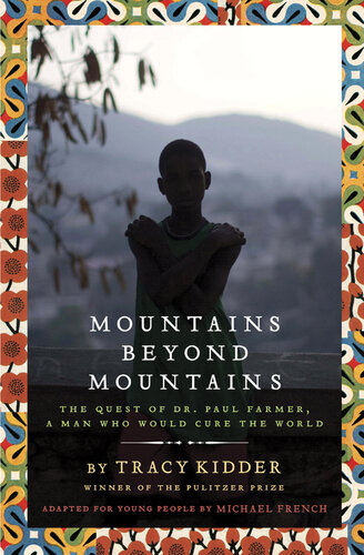 ﻿Mountains Beyond Mountains: The Quest of Dr. Paul Farmer، مردی که جهان را درمان می کند