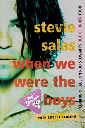﻿When We Were the Boys: Coming of Age در تور خارج از نظم راد استوارت