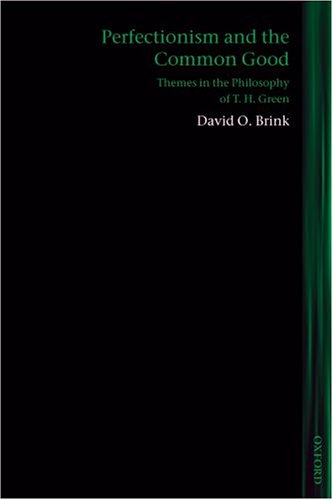 ﻿کمال گرایی و خیر عمومی: مضامین در فلسفه تی اچ گرین