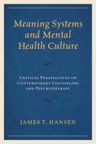 ﻿سیستم های معنا و فرهنگ سلامت روان : دیدگاه های انتقادی در مشاوره و روان درمانی معاصر