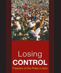 ﻿از دست دادن کنترل: آزادی مطبوعات در آسیا