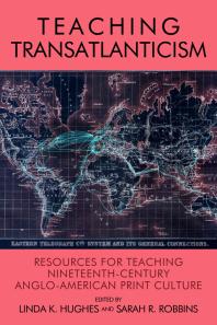 ﻿آموزش فراآتلانتیک: منابعی برای آموزش فرهنگ چاپی انگلیسی-آمریکایی قرن نوزدهم