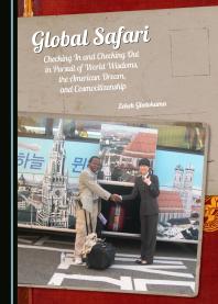 ﻿سافاری جهانی: ورود و خروج در تعقیب حکمت‌های جهانی، رویای آمریکایی و شهروندی جهان