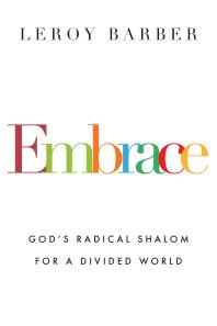 ﻿Embrace: Shalom رادیکال خدا برای جهانی تقسیم شده