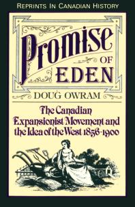 ﻿Promise of Eden: جنبش توسعه طلبانه کانادا و ایده غرب، 1856-1900