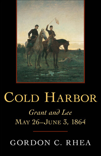 ﻿Cold Harbor: Grant and Lee، 26 مه تا 3 ژوئن 1864