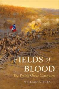 ﻿Fields of Blood: The Prairie Grove Campaign