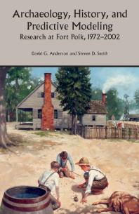 ﻿باستان‌شناسی، تاریخ و مدل‌سازی پیش‌بینی‌کننده: تحقیق در فورت پولک، 1972-2002