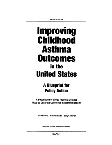 بهبود نتایج آسم در دوران کودکی در ایالات متحده: طرحی برای اقدام در سیاست: شرح روشهای فرآیند گروهی که برای تولید توصیه های کمیته استفاده می شود