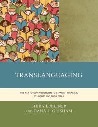 ﻿Translanguaging: کلید درک مطلب برای دانش آموزان اسپانیایی زبان و همسالان آنها