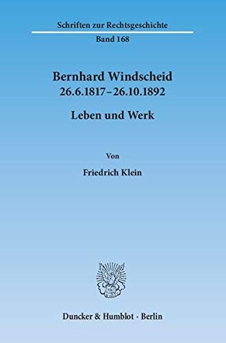 ﻿Bernhard Windscheid 26.6.1817-26.10.1892: زندگی و کار