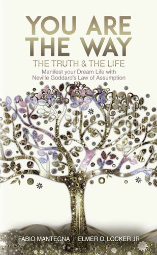 ﻿You are the way: Manifest your Dream Life with Neville Goddard Law of Assumption - Best Manifesting Books about Manifestation | کتاب برای زنان مردان نوجوان ... در مورد عشق سلامتی و پول | کتاب الکترونیکی Kindle
