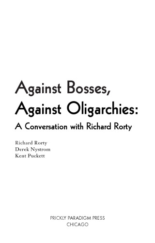 ﻿علیه روسا، علیه الیگارشی ها: گفتگو با ریچارد رورتی