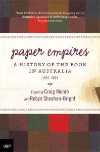 ﻿Paper Empires: A History of the Book در استرالیا 1946-2005