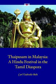 ﻿Thaipusam در مالزی: جشنواره هندو در دیاسپورای تامیل