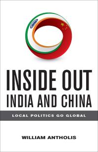 ﻿Inside Out India and China: Local Politics Go Global