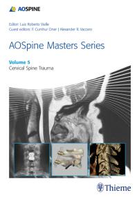 ﻿AOSpine Masters Series, Volume 5: Cervical Spine Trauma