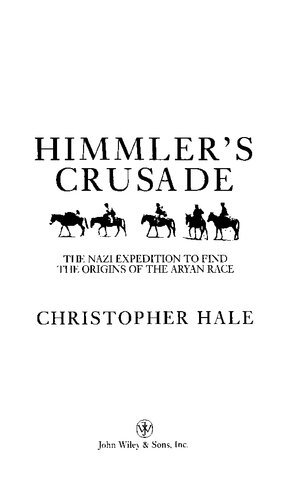 ﻿جنگ صلیبی هیملر: اکسپدیشن نازی ها برای یافتن ریشه های نژاد آریایی