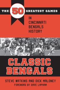 ﻿Classic Bengals: 50 بازی برتر در تاریخ سینسیناتی بنگالز