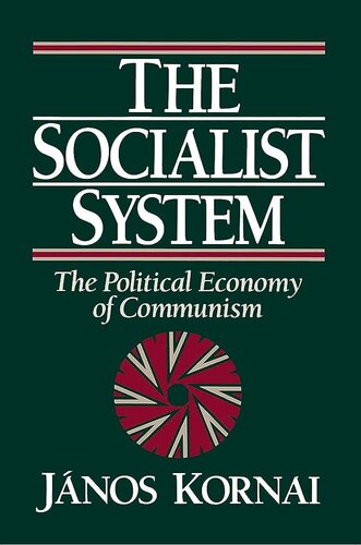﻿The Socialist System 社会主义体制 : The Political Economy of Communism 共产主义政治经济学