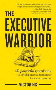﻿The Executive Warrior: 40 سوال قدرتمند برای ایجاد سرسختی ذهنی برای موفقیت شغلی