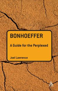 ﻿Bonhoeffer: a Guide for the Perplexed: A Guide for the Perplexed