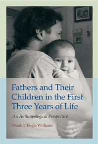 ﻿پدران و فرزندانشان در سه سال اول زندگی: یک دیدگاه انسان‌شناختی