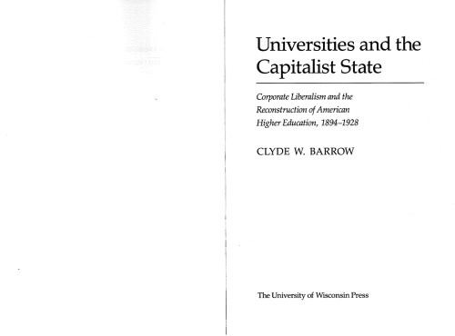دانشگاه ها و دولت سرمایه داری: لیبرالیسم شرکتی و بازسازی آموزش عالی آمریکایی ، 1928-1994