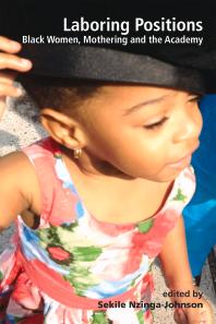 ﻿موقعیت های کاری: زنان سیاه پوست، مادری و آکادمی