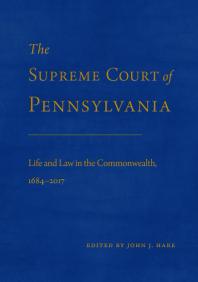 ﻿دادگاه عالی پنسیلوانیا: زندگی و قانون در کشورهای مشترک المنافع، 1684-2017