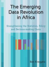 ﻿انقلاب داده های در حال ظهور در آفریقا: تقویت زنجیره آمار، خط مشی و تصمیم گیری