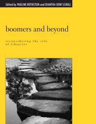 ﻿Boomers and Beyond: بازنگری در نقش کتابخانه ها