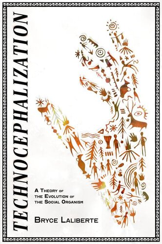 ﻿Technocephalization: نظریه ای در مورد تکامل ارگانیسم اجتماعی