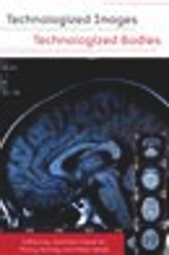 Technologized Images, Technologized Bodies