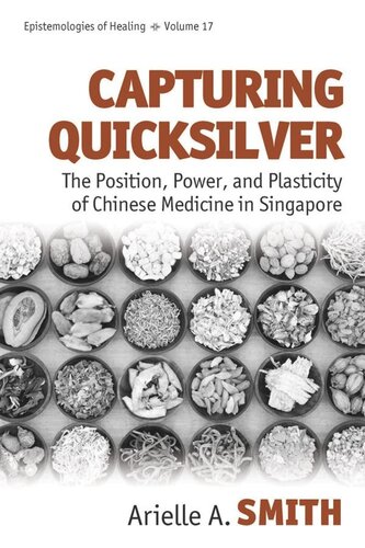 ﻿گرفتن Quicksilver: موقعیت، قدرت و انعطاف طب چینی در سنگاپور