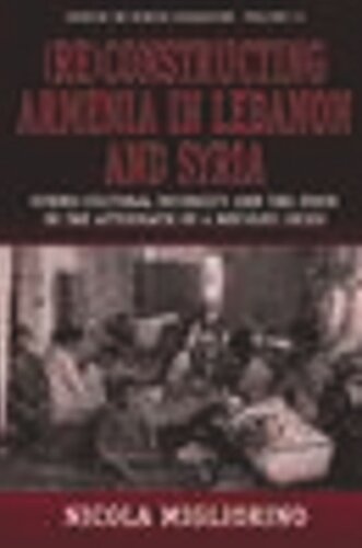 ﻿(بازسازی ارمنستان در لبنان و سوریه: تنوع قومی-فرهنگی و وضعیت پس از یک بحران پناهجویان