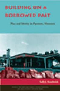 ﻿ساختن بر یک گذشته قرضی: مکان و هویت در پایپستون، مینه سوتا