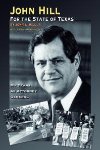 ﻿جان هیل برای ایالت تگزاس: سالهای من به عنوان دادستان کل