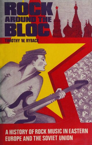﻿راک در سراسر بلوک: تاریخچه موسیقی راک در اروپای شرقی و اتحاد جماهیر شوروی