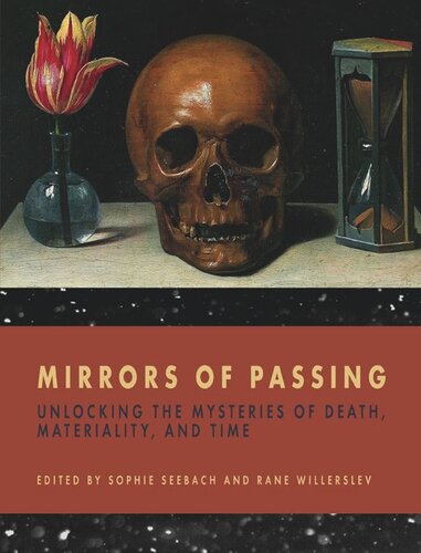 ﻿Mirrors of Passing: باز کردن اسرار مرگ، مادیت و زمان