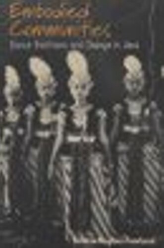 ﻿جوامع تجسم یافته: سنت های رقص و تغییر در جاوا