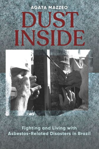 ﻿گرد و غبار درون: مبارزه و زندگی با بلایای مرتبط با آزبست در برزیل