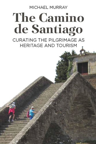 ﻿Camino de Santiago: Curating the Pilgrimage به عنوان میراث و گردشگری
